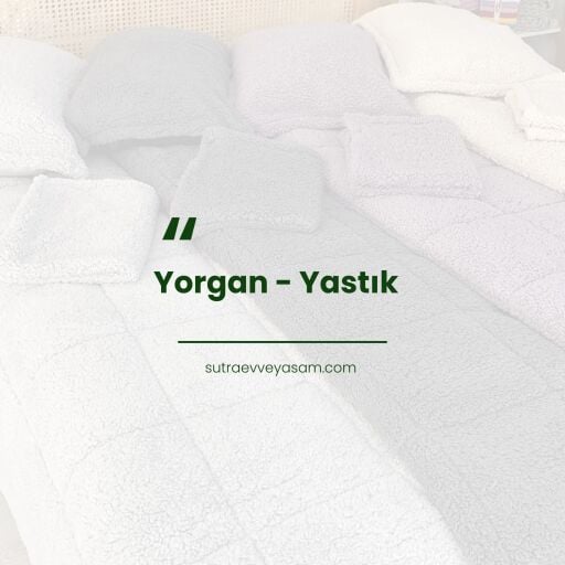 Yorgan - Yastık